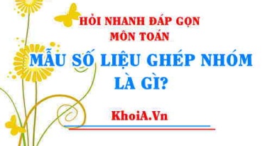 Mẫu số liệu ghép nhóm, không ghép nhóm là gì? Ví dụ minh họa mẫu số liệu ghép nhóm, không ghép nhóm